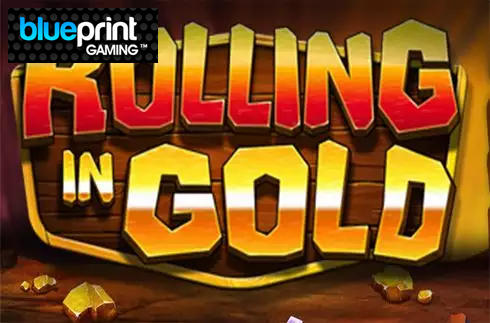 Rolling in Gold